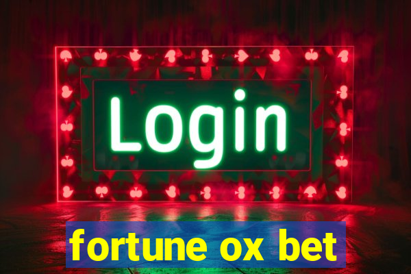 fortune ox bet